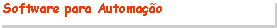 Caixa de texto: Software para Automao